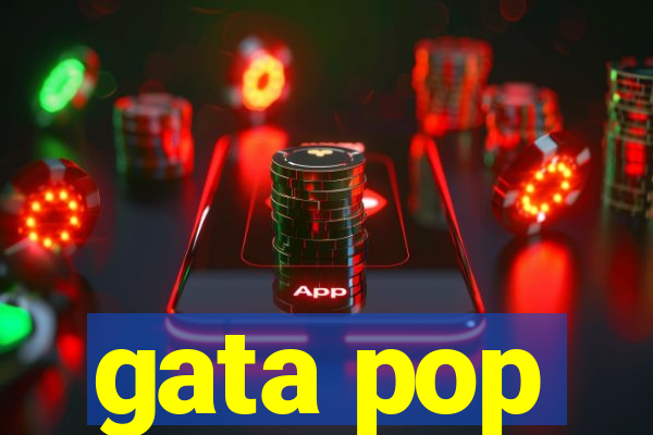 gata pop